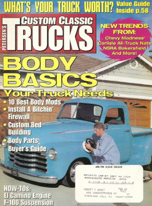 CUSTOM CLASSIC TRUCKS 1998 APR - '32 FORD PRO PICK, BEDS, BODY MODS, P&B TIPS*